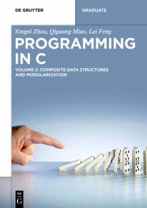 Xingni Zhou; Qiguang Miao; Lei Feng: Programming in C: Composite Data Structures and Modularization