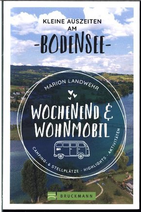 Wochenend und Wohnmobil - Kleine Auszeiten am Bodensee