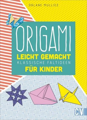 Origami leicht gemacht für Kinder