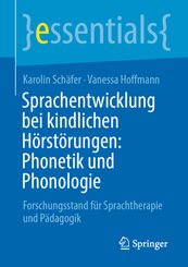 Sprachentwicklung bei kindlichen Hörstörungen: Phonetik und Phonologie