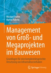 Management von Groß- und Megaprojekten im Bauwesen