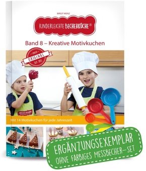 Kinderleichte Becherküche - Kreative Motivkuche (Band 8), m. 1 Buch, m. 5 Beilage