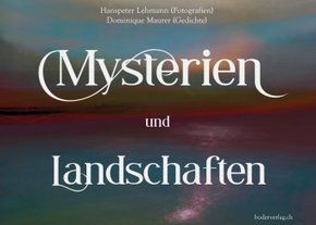 Mysterien und Landschaften