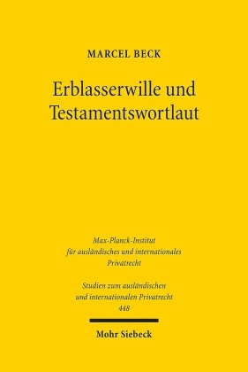 Erblasserwille und Testamentswortlaut