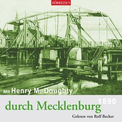 Mit Henry M. Doughty durch Mecklenburg, 2 Audio-CD