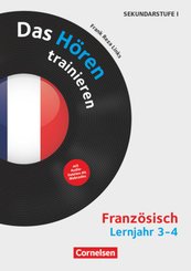 Das Hören trainieren - Hörkompetenz in den Fremdsprachen Sekundarstufe I/II - Französisch - Lernjahr 3/4