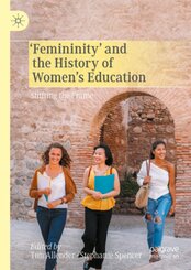 'Femininity' and the History of Women's Education