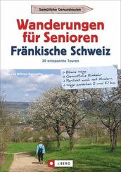 Wanderungen für Senioren Fränkische Schweiz