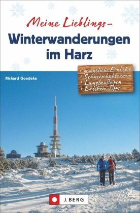 Meine Lieblings-Winterwanderungen Harz