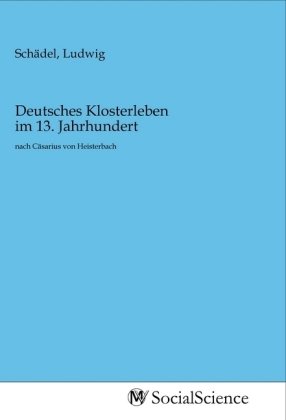 Deutsches Klosterleben im 13. Jahrhundert