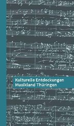 Kulturelle Entdeckungen Musikland Thüringen