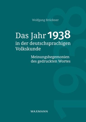 Das Jahr 1938 in der deutschsprachigen Volkskunde