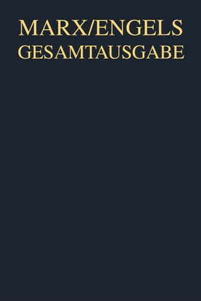 Karl Marx; Friedrich Engels: Gesamtausgabe (MEGA). Werke, Artikel, Entwürfe: Oktober 1848 bis Februar 1849