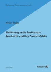 Einführung in die funktionale Sportethik und ihre Problemfelder