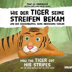 Wie der Tiger seine Streifen bekam / How the Tiger Got His Stripes - Zweisprachiges Kinderhörbuch Deutsch Englisch, Audio-CD, MP3