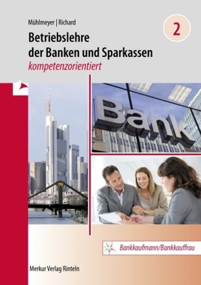 Betriebslehre der Banken und Sparkassen - - Bd.2