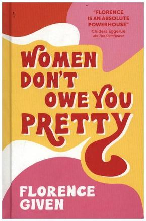 Women Don't Owe You Pretty