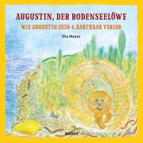 Augustin der Bodenseelöwe - Wie Augustin sein 4. Barthaar verlor