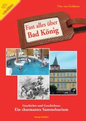 Fast alles &uuml;ber Bad K&ouml;nig