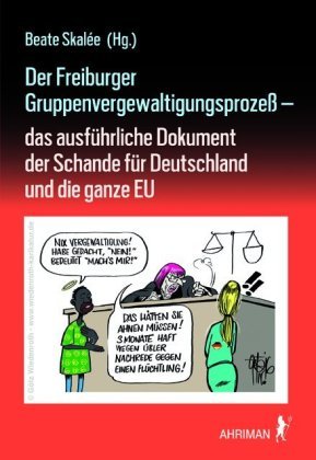 Der Freiburger Gruppenvergewaltigungsprozeß -