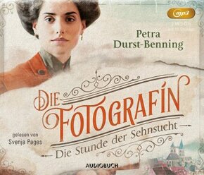 Die Fotografin - Die Stunde der Sehnsucht, 2 Audio-CD, MP3
