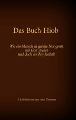 Die Bibel - Das Alte Testament - Das Buch Hiob