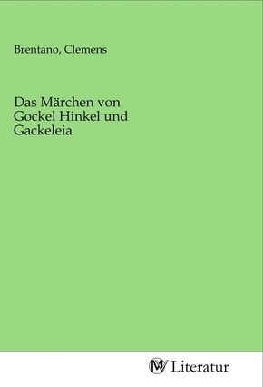 Das Märchen von Gockel Hinkel und Gackeleia