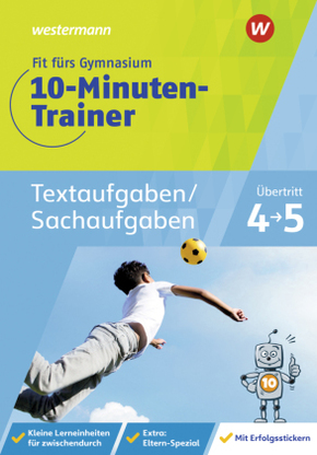 Fit fürs Gymnasium - 10-Minuten-Trainer Textaufgaben/Sachaufgaben