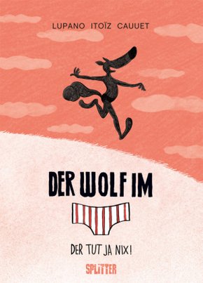 Der Wolf im Slip - Der tut ja nix!