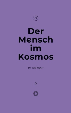 Der Mensch im Kosmos