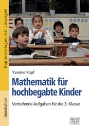 Mathematik für hochbegabte Kinder - 3. Klasse