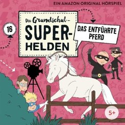 Die Grundschul-Superhelden - Das entführte Pferd, 1 Audio-CD