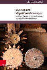Museum und Migrationserfahrungen; .