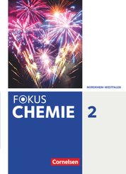 Fokus Chemie - Neubearbeitung - Gymnasium Nordrhein-Westfalen - Band 2 Schülerbuch - Bd.2