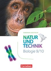 Natur und Technik - Biologie Neubearbeitung - Nordrhein-Westfalen - 9./10. Schuljahr