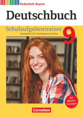 Deutschbuch - Sprach- und Lesebuch - Realschule Bayern 2017 - 9. Jahrgangsstufe Schulaufgabentrainer mit Lösungen