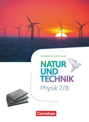 Natur und Technik - Physik Neubearbeitung - Nordrhein-Westfalen - 7./8. Schuljahr Schülerbuch