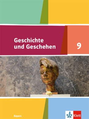 Geschichte und Geschehen 9. Ausgabe Bayern