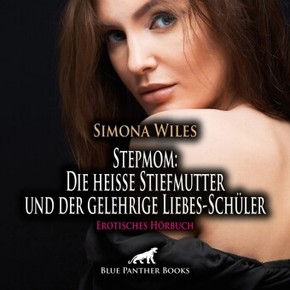 Stepmom: Die heiße Stiefmutter und der gelehrige Liebes-Schüler | Erotisches Hörbuch Audio CD, 1 Audio-CD