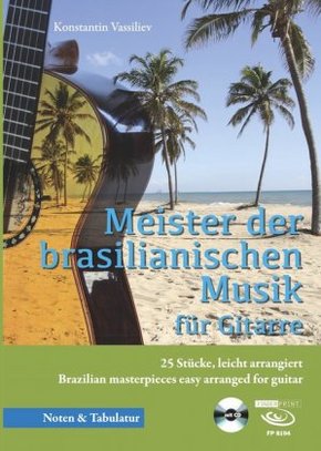 Meister der brasilianischen Musik, m. 1 Audio-CD