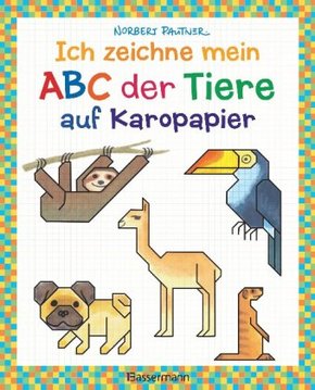 Ich zeichne mein ABC der Tiere auf Karopapier. Zeichnen, Buchstaben und Zählen lernen. Die Zeichenschule mit Erfolgsgara