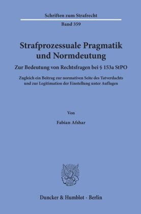 Strafprozessuale Pragmatik und Normdeutung.