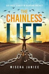 The Chainless Life - Der erste Schritt in Richtung Freiheit