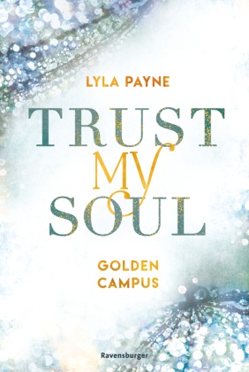 Trust My Soul - Golden-Campus-Trilogie, Band 3