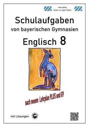Englisch 8 (Green Line) Schulaufgaben (G9, LehrplanPLUS) von bayerischen Gymnasien mit Lösungen