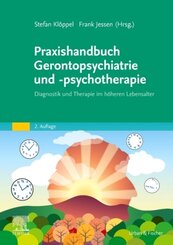 Praxishandbuch Gerontopsychiatrie und -psychotherapie