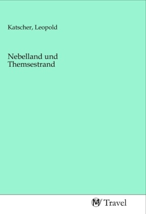 Nebelland und Themsestrand