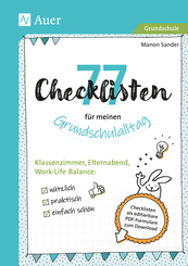 77 Checklisten f&uuml;r meinen Grundschulalltag