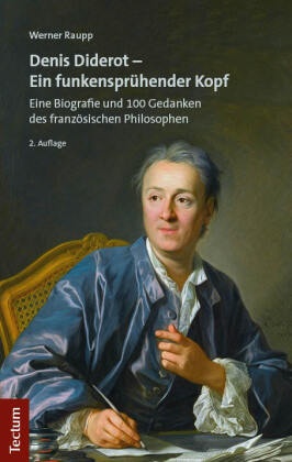 Denis Diderot - Ein funkensprühender Kopf