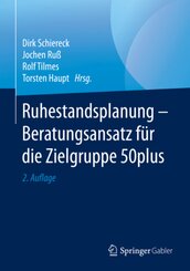 Ruhestandsplanung - Beratungsansatz für die Zielgruppe 50plus